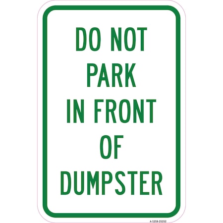 Signmission Do Not Park In Front Of Dumpster, Heavy-Gauge Aluminum, 12" x 18", A-1218-25252 A-1218-25252